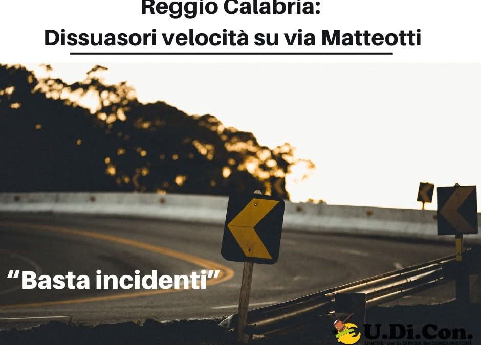 Sicurezza stradale, Udicon Calabria: “Dissuasori velocità su via Matteotti. Basta incidenti”